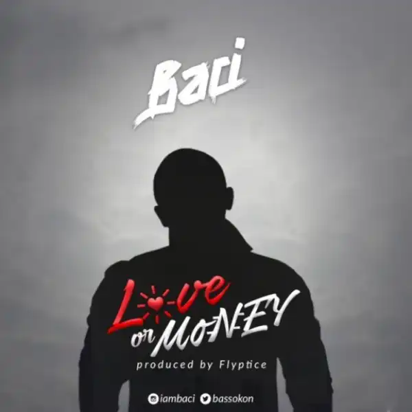 Baci - Love Or Money